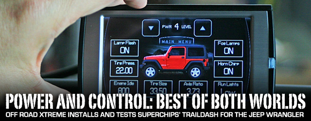 Superchips TrailDash Offers Power And Functionality To Jeep Wrangler - Off  Road Xtreme