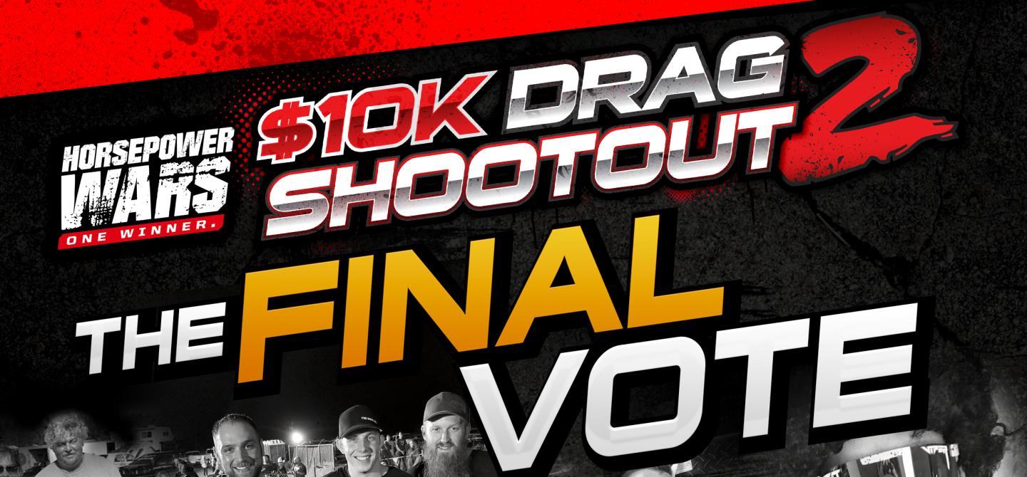 $10K Drag Shootout 2: Revealing The Second Team And The Final Vote!