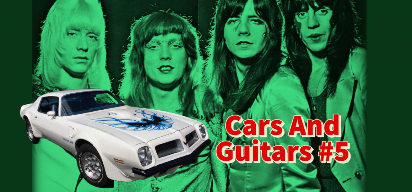 Cars And Guitars #5: 1974 Trans Am And Sweet